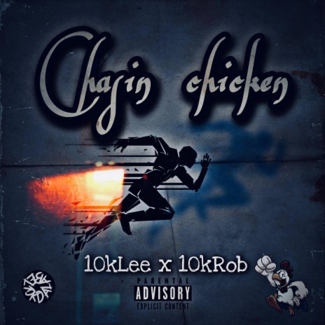 Chasin Chicken ft. 10kRob