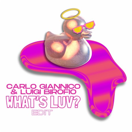 What's Luv? (Edit) ft. Luigi Birofio