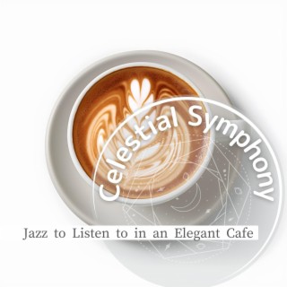 Jazz to Listen to in an Elegant Cafe