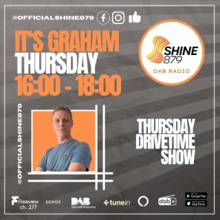 Its Graham - Thursday 2nd May 2024 - ShineDAB.com / Shine 879 #Essex