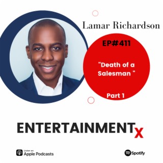 Lamar Richardson Part 1 ”Death of a Salesman”
