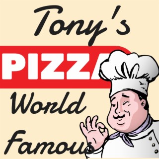 Tony’s Pizza: World Famous