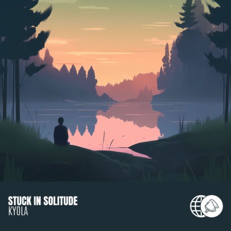 Stuck In Solitude | Boomplay Music