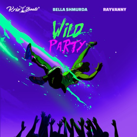 Wild Party ft. Bella Shmurda & Rayvanny | Boomplay Music