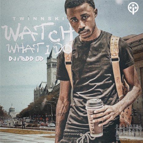 Watch what I do ft. DJ Madd Od | Boomplay Music