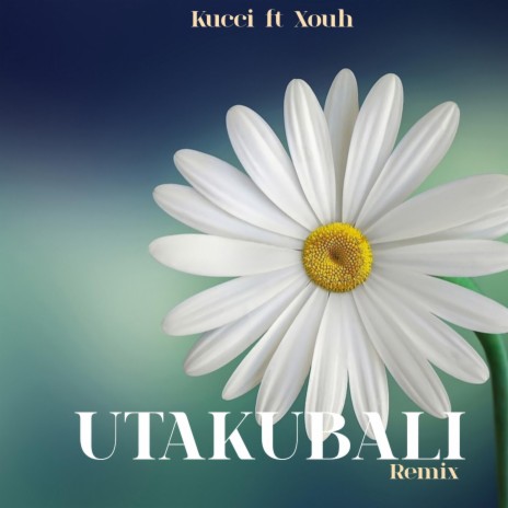 Utakubali remix (feat. Xouh) | Boomplay Music