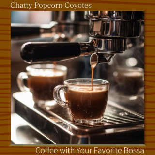 Coffee with Your Favorite Bossa