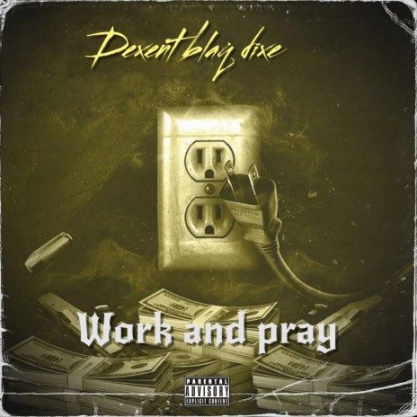 Work and Pray | Boomplay Music