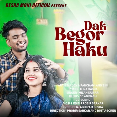 Dak Begor Haku | Boomplay Music