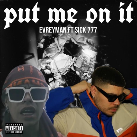 Put me on it ft. El sick777 | Boomplay Music