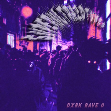 DXRK RAVE 0 (SPED UP) | Boomplay Music