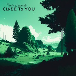 Close to You