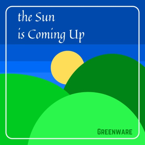 The Sun Is Coming Up (Single) | Boomplay Music