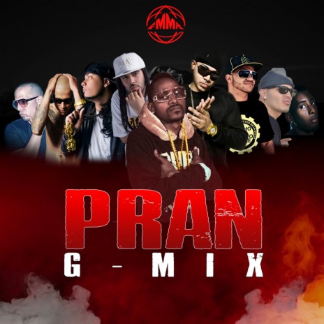Pran G-Mix ft. Chyno Nyno, C-Kan, Ghetto, Joa Super Mc & Eme Carrion | Boomplay Music