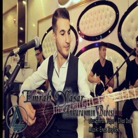 EMRAH YAŞAR - ANKARA BEBESİ | Boomplay Music