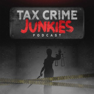 Episode 18: When Tax Work Pressures Lead to Murder