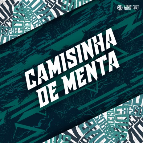 Camisinha de Menta ft. Mc Luiggi, MC KITINHO & Silva Mc | Boomplay Music