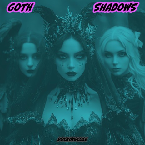 Goth Shadows | Boomplay Music