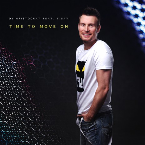 Time To Move On ft. T.Say | Boomplay Music