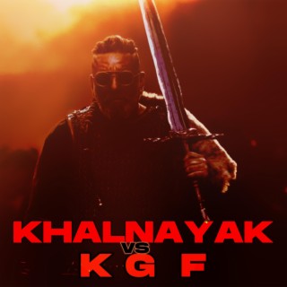 Khalnayak Vs KGF