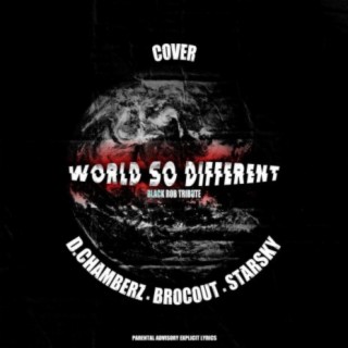 World So Different (Black Rob Tribute)