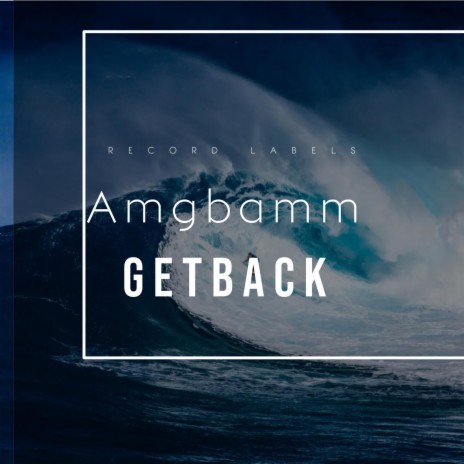 Getback | Boomplay Music