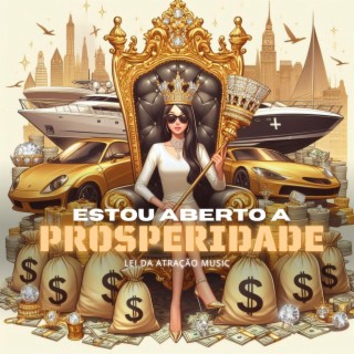 ESTOU ABERTO A PROSPERIDADE lyrics | Boomplay Music