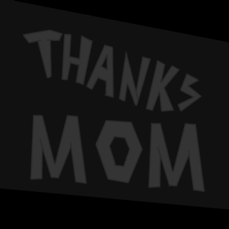 Thanks Mom | Boomplay Music