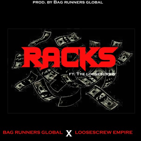 Racks ft. TYE LOOSESCREW