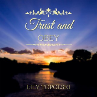 Trust and Obey