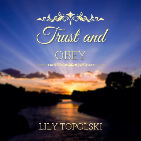 Trust and Obey | Boomplay Music