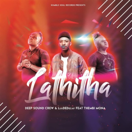 Lathitha (feat. LuuDedeejay & Thembi Mona) | Boomplay Music