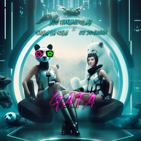 GATA ft. Taila La Kila & DJ JovaNne | Boomplay Music
