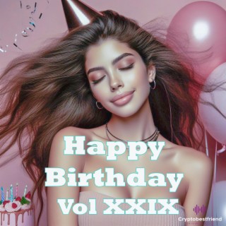 Happy Birthday, Vol. XXIX