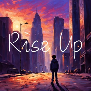 Rise Up lyrics | Boomplay Music