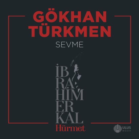 Sevme (İbrahim Erkal Hürmet) | Boomplay Music