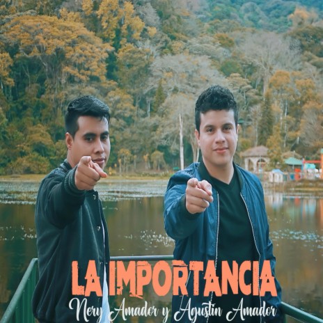 La Importancia ft. Nery Amador | Boomplay Music