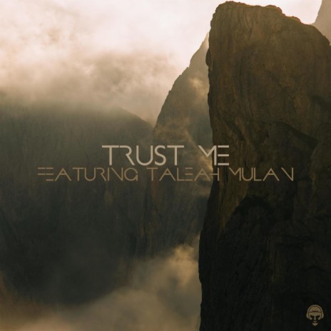 Trust Me ft. Taleah Mulan | Boomplay Music