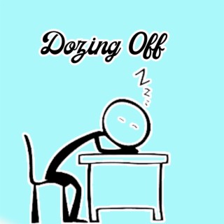 Dozing Off