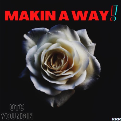 Makin A Way | Boomplay Music