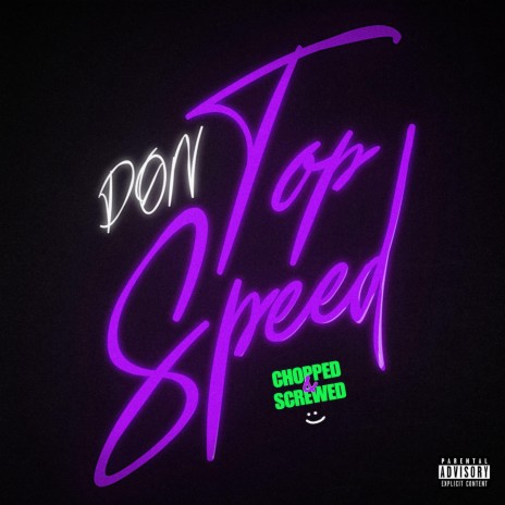 Top Speed (Chopped & Screwed) | Boomplay Music