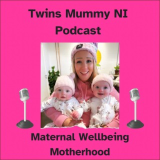 Episode 9: Twin Mum Hannah: Life with formerly Conjoined Twins