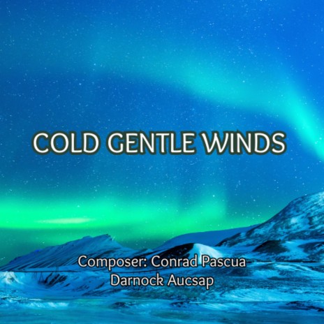 Cold Gentle Winds | Boomplay Music