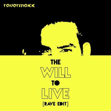 The Will To Live (Rave Edit) | Boomplay Music