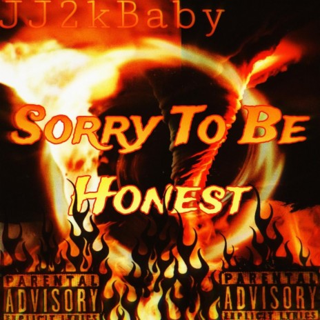 Sorry To Be Honest (Warning: Lyrical Murder) ft. JuicyJr