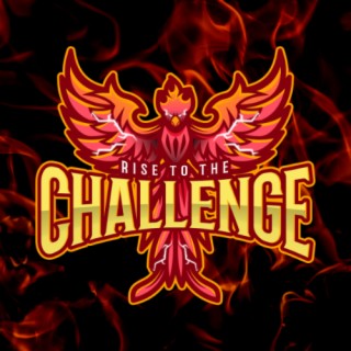 Rise to the Challenge Podcast