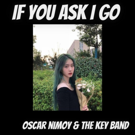 If You Ask I Go | Boomplay Music