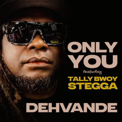 Only You ft. Stegga Bwoy & Tally Bwoy
