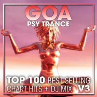 Goa Psy Trance Top 100 Best Selling Chart Hits + DJ Mix V3