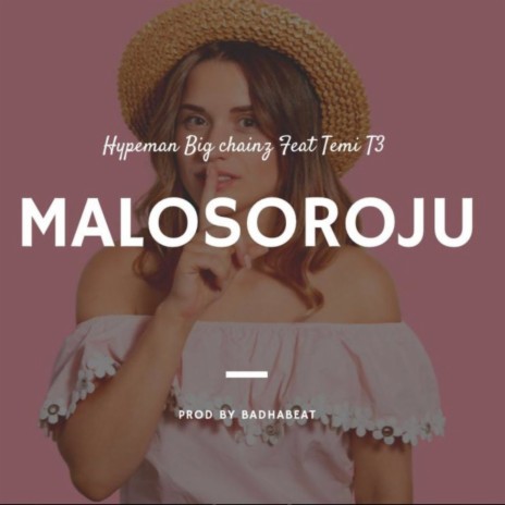 MALOSOROJU ft. Temi T3 | Boomplay Music